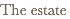 The estate