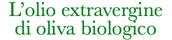 L’olio extravergine di oliva biologico 